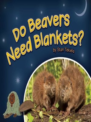 cover image of Do Beavers Need Blankets?